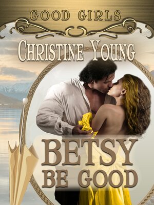 cover image of Betsy Be Good